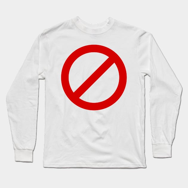 no entry logo T-Shirt Long Sleeve T-Shirt by gold package